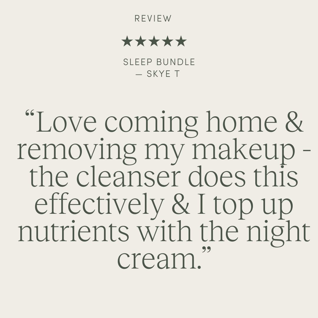 Review excerpt: 'Love coming home & removing makeup with the cleanser, which is effective! I then top up nutrients with the night cream